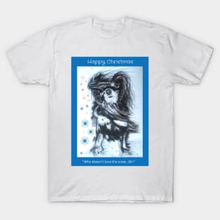 Dog loving the snow...Brr T-Shirt